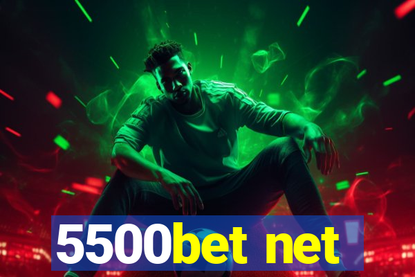 5500bet net